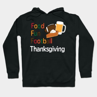 Thanksgiving Food Fun and Football Hoodie